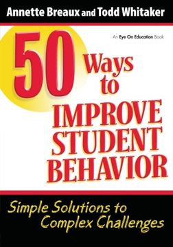 50 ways to improve student behavior,simple solutions to complex challenges