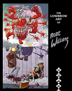 portada The Lowbrow art of Robert Williams: New Hardcover Edition (en Inglés)