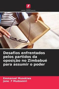 portada Desafios Enfrentados Pelos Partidos da Oposição no Zimbabué Para Assumir o Poder