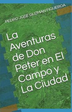 portada La Aventuras de Don Peter En El Campo y La Ciudad