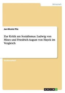 portada Zur Kritik am Sozialismus. Ludwig von Mises und Friedrich August von Hayek im Vergleich (German Edition)