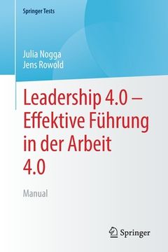 portada Leadership 4.0 - Effektive Führung in Der Arbeit 4.0: Manual (en Alemán)