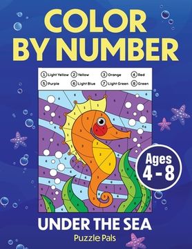 portada Under The Sea Color By Number: Coloring Book For Kids Ages 4 - 8 (in English)