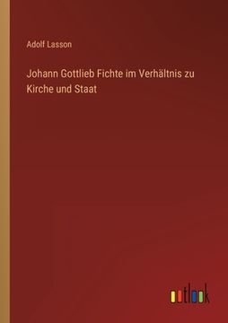 portada Johann Gottlieb Fichte im Verhältnis zu Kirche und Staat (en Alemán)