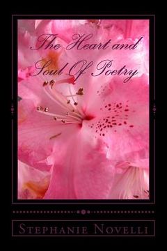 portada The Heart and Soul Of Poetry: Stephanie's Poetry (en Inglés)