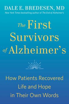 portada The First Survivors of Alzheimer'Su How Patients Recovered Life and Hope in Their own Words (en Inglés)