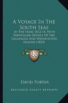 portada a voyage in the south seas: in the years 1812-14, with particular details of the galapagos and washington islands (1823) (en Inglés)