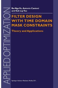 portada filter design with time domain mask constraints: theory and applications (en Inglés)