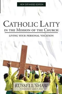 portada Catholic Laity in the Mission of the Church: Living Out Your Lay Vocation (en Inglés)