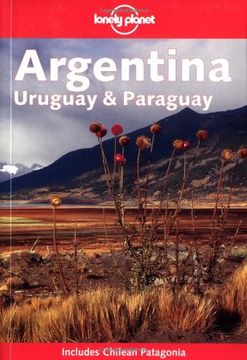 portada Lonely Planet Argentina, Uruguay and Paraguay (Includes Chilean Patagonia) (in English)