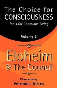 portada the choice for consciousness, tools for conscious living: vol. 2 (en Inglés)