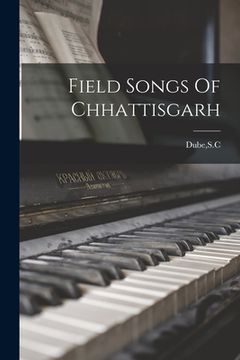 portada Field Songs Of Chhattisgarh (en Inglés)