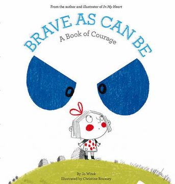 portada Brave As Can Be: A Book of Courage (Growing Hearts) (en Inglés)