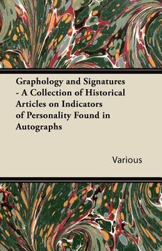 portada graphology and signatures - a collection of historical articles on indicators of personality found in autographs (en Inglés)
