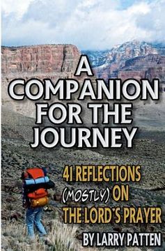 portada a companion for the journey: 41 reflections (mostly) on the lord's prayer (en Inglés)