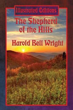 portada The Shepherd of the Hills (Illustrated Edition) (en Inglés)