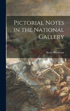 portada Pictorial Notes in the National Gallery; v.1-2 (en Inglés)