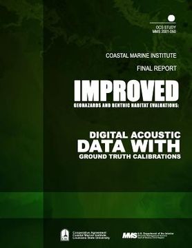 portada Improved Geohazards and Benthic Habitat Evaluations: Digital Acoustic Data with Ground Truth Calibrations