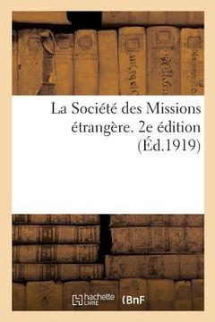 portada La Société des Missions étrangère. 2e édition (en Francés)