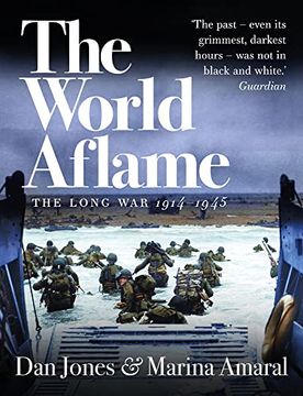 portada The World Aflame: The Long War, 1914-1945 (en Inglés)