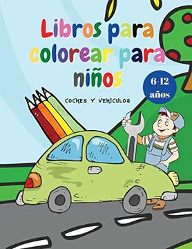 Vehículo Libro de Colorear para Niños: Libros para Colorear