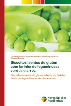 portada Biscoitos Isentos de Glutén com Farinha de Leguminosas Verdes e Arroz (en Portugués)