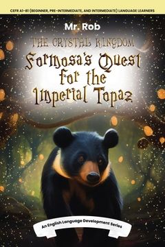 portada The Crystal Kingdom: Formosa's Quest for the Imperial Topaz (en Inglés)
