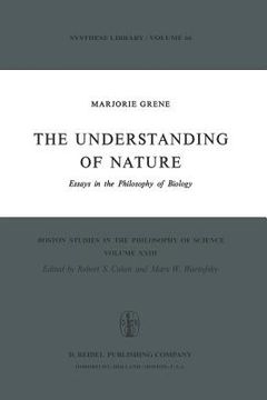 portada The Understanding of Nature: Essays in the Philosophy of Biology (in English)