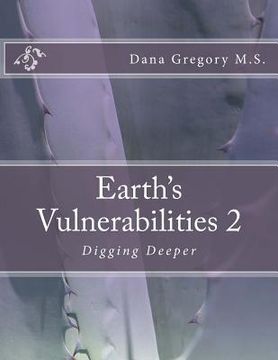 portada Earth"s Vulnerabilities 2: Digging Deeper (en Inglés)