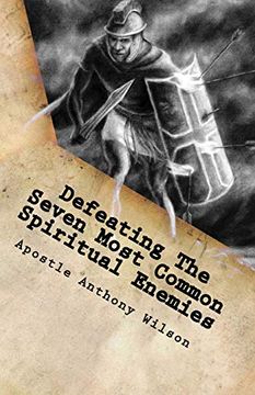 portada Defeating the Seven Most Common Spiritual Enemies: Spiritual Warfare That Makes a Difference (en Inglés)