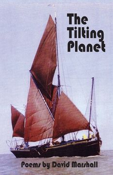portada The Tilting Planet: Poems by David Marshall (in English)