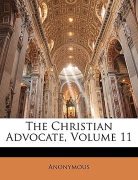 portada the christian advocate, volume 11 (en Inglés)