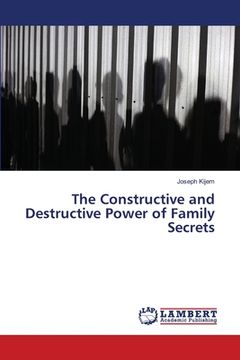 portada The Constructive and Destructive Power of Family Secrets (en Inglés)