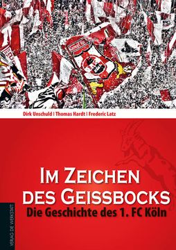 portada Im Zeichen des Geißbocks: Die Geschichte des 1. Fc Köln (en Alemán)
