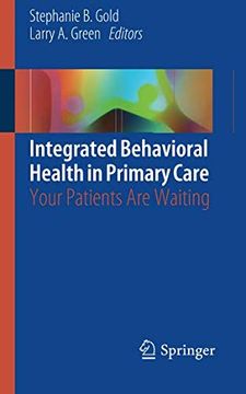 portada Integrated Behavioral Health in Primary Care: Your Patients are Waiting (en Inglés)