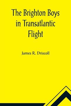 portada The Brighton Boys in Transatlantic Flight (en Inglés)