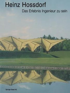portada Heinz Hossdorf -- Das Erlebnis Ingenieur Zu Sein (en Alemán)