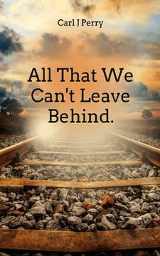 portada All that we can't leave behind (en Inglés)
