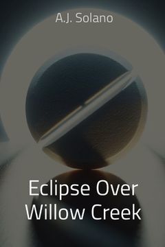 Eclipse Over Willow Creek (en Inglés)