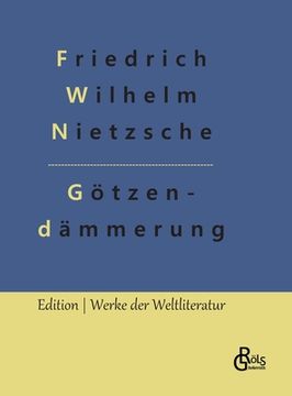 portada Götzendämmerung: Wie man mit dem Hammer philosophiert (en Alemán)