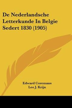 portada De Nederlandsche Letterkunde In Belgie Sedert 1830 (1905)