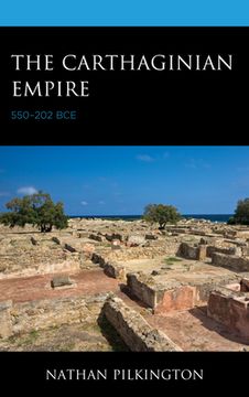 portada The Carthaginian Empire: 550-202 Bce