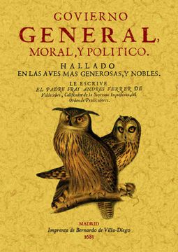 portada Govierno General, Moral y Politico: Hallado en las Aves mas Generosas y Nobles