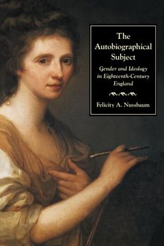 portada The Autobiographical Subject: Gender and Ideology in Eighteenth-Century England (en Inglés)