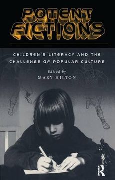 portada Potent Fictions: Children's Literacy and the Challenge of Popular Culture (en Inglés)