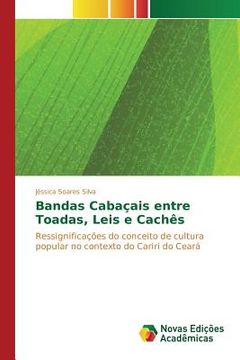 portada Bandas Cabaçais entre Toadas, Leis e Cachês (en Portugués)