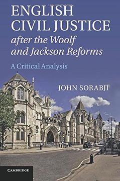 portada English Civil Justice After the Woolf and Jackson Reforms: A Critical Analysis 