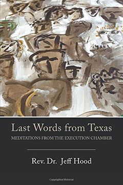 portada Last Words From Texas: Meditations From the Execution Chamber (en Inglés)