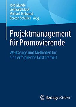 portada Projektmanagement für Promovierende: Werkzeuge und Methoden für Eine Erfolgreiche Doktorarbeit