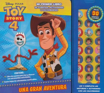 portada Toy Story 4 una Gran Aventura / mi Primer Libro de Cuentos Actividades y Calcomanias / Incluye Calcomanias / pd.